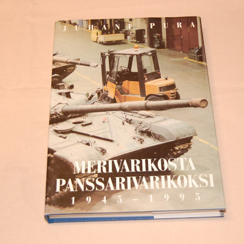 Juhani Pura Merivarikosta panssarivarikoksi 1945-1995